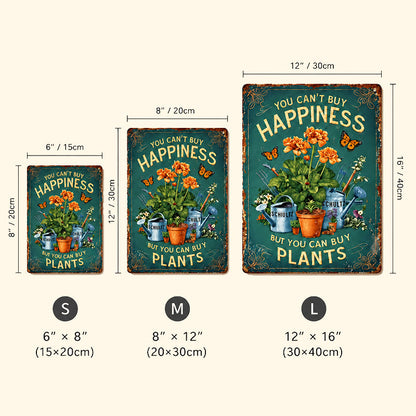 Vintage "You Can't Buy Happiness But You Can Buy Plants" Garden Metal Sign