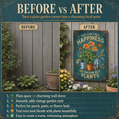 Vintage "You Can't Buy Happiness But You Can Buy Plants" Garden Metal Sign
