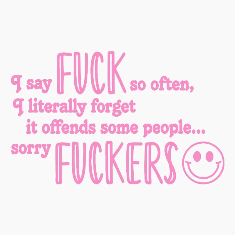 🔥Last Day 50% OFF - 😈🖤 "I Say F*ck SO OFTEN" Funny Car Decal