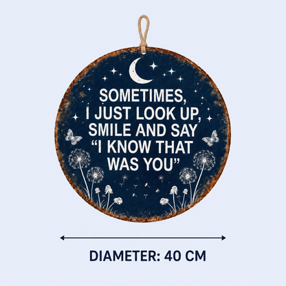 Memorial Garden Hanging Sign – “I Know That Was You” Remembrance Decor