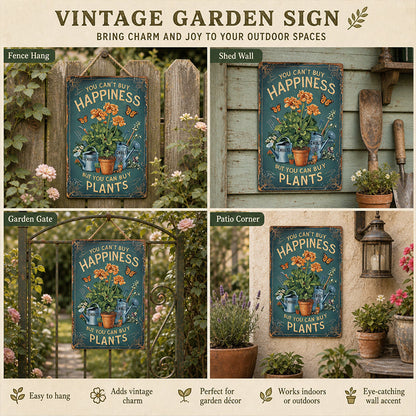 Vintage "You Can't Buy Happiness But You Can Buy Plants" Garden Metal Sign