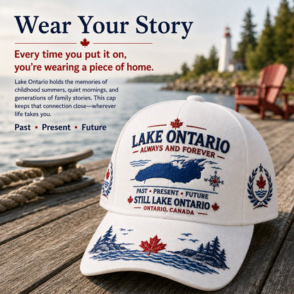 🔥LAST DAY 50% OFF - 🍁Lake Ontario · Always and Forever — The Cap That Carries Your Lake Story (🧢100% Cotton)